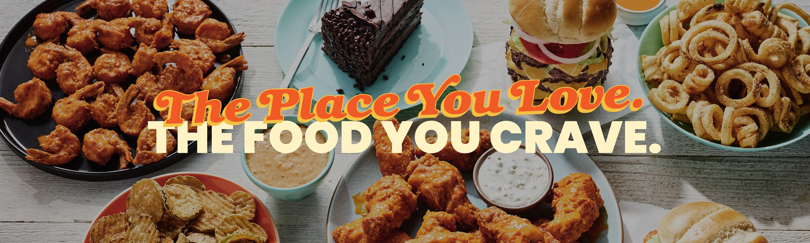 The Place You Love. The Food You Crave.