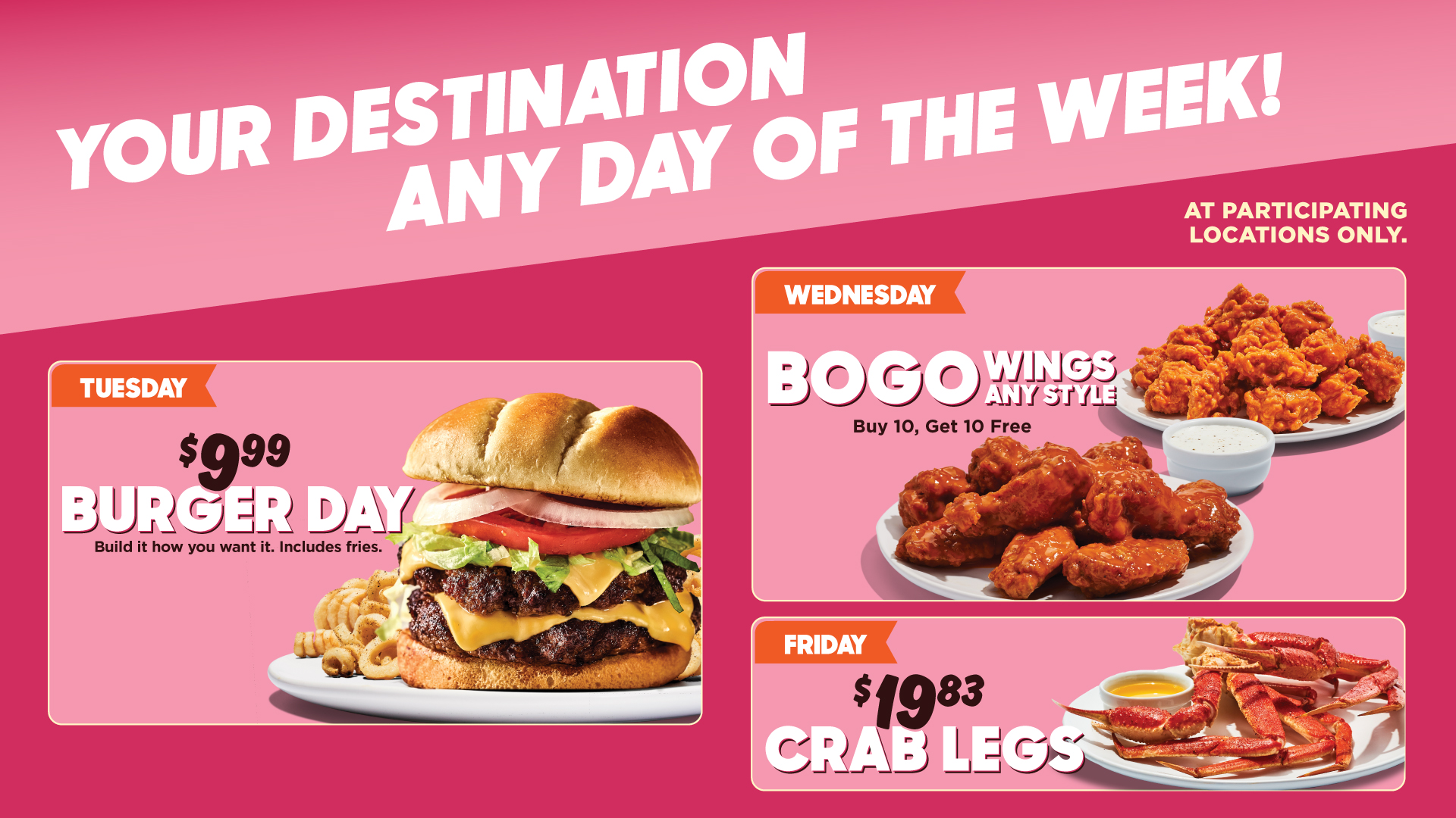 Your Destination Anyday of the Week!